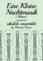 Book cover: Eine Kleine Nachtmusik (Allegro) arranged for ukulele ensemble